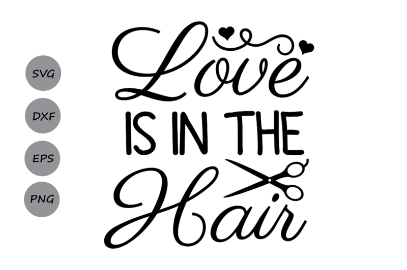 love-is-in-the-hair-svg-hairdresser-svg-hair-stylist-svg-scissors