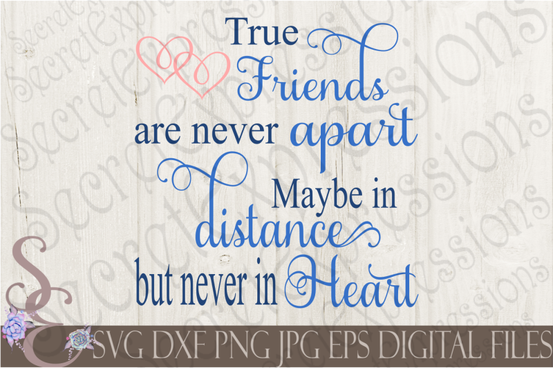 true-friends-are-never-apart-maybe-in-distance-but-never-in-heart
