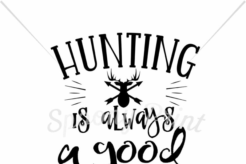 hunting-is-always-a-good-idea