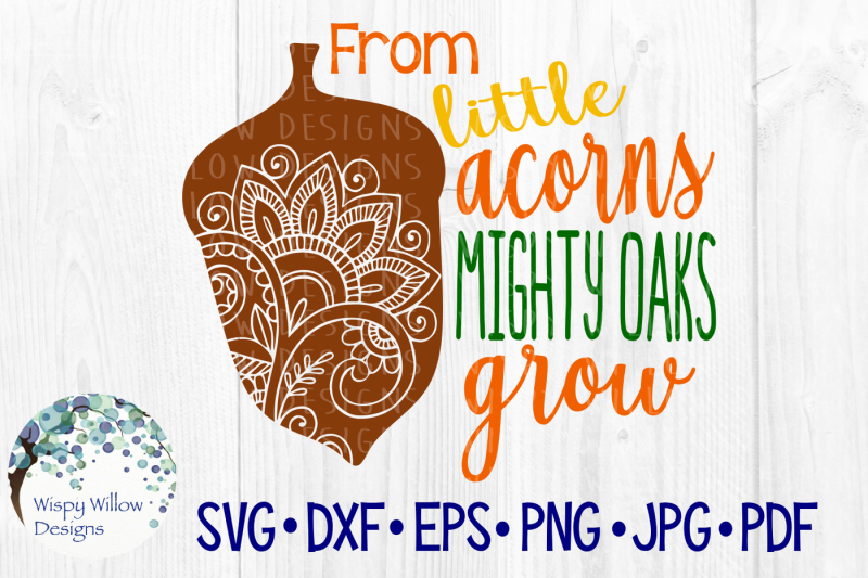 from-little-acorns-mighty-oaks-grow-svg-dxf-eps-png-jpg-pdf