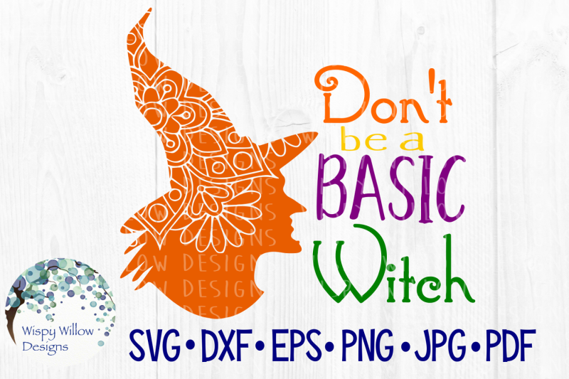 don-t-be-a-basic-witch-halloween-svg-dxf-eps-png-jpg-pdf