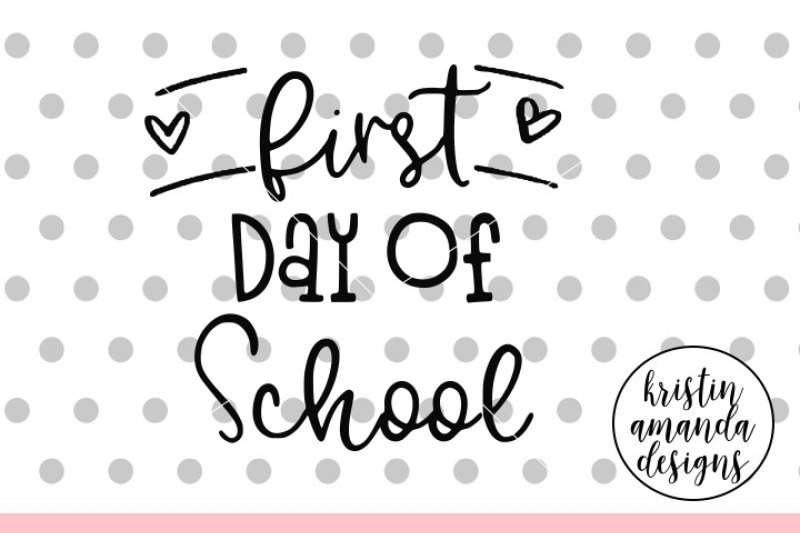 first-day-of-school-svg-dxf-eps-png-cut-file-cricut-silhouette