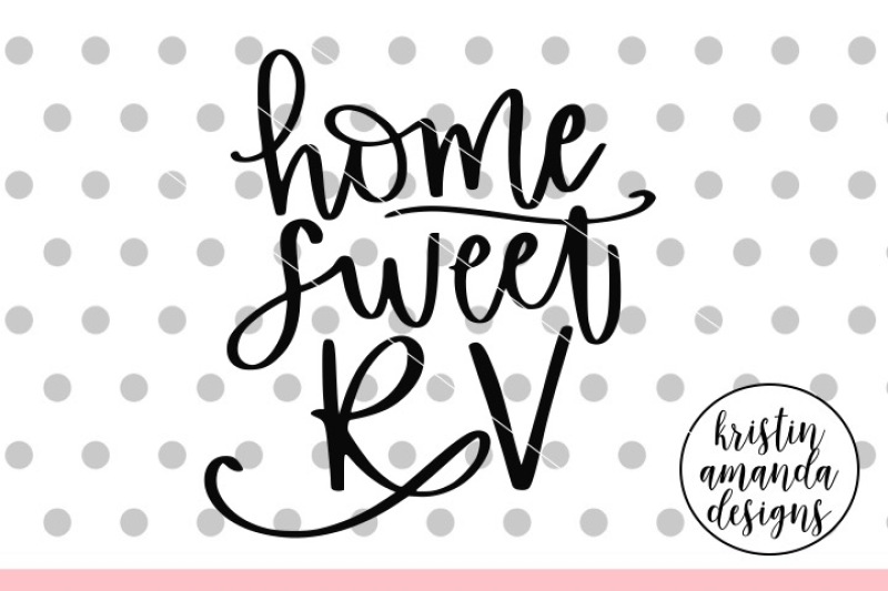 home-sweet-rv-svg-dxf-eps-png-cut-file-cricut-silhouette