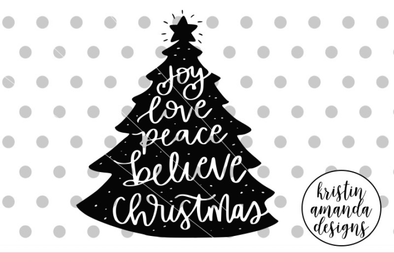 Peace Love Joy Christmas Tree Svg Dxf Eps Png Cut File Cricut Sil By Kristin Amanda Designs Svg Cut Files Thehungryjpeg Com