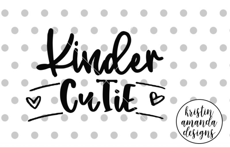 kinder-cutie-svg-dxf-eps-png-cut-file-cricut-silhouette