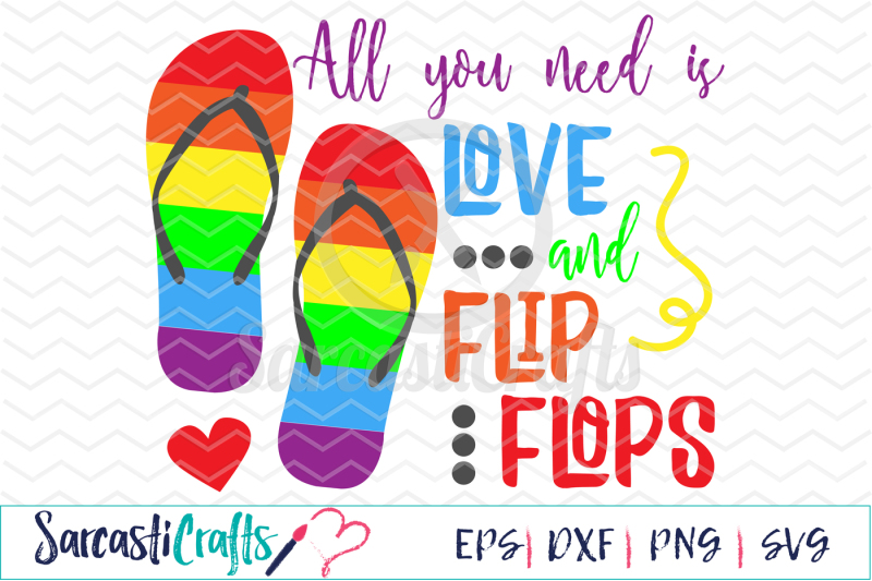 all-you-need-is-love-and-flip-flops-svg-eps-dxf-png