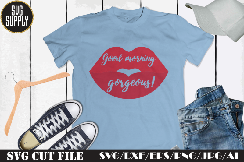 good-morning-gorgeous-svg-cut-file