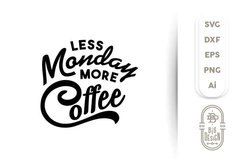 svg-cut-file-less-monday-more-coffee