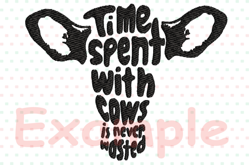 time-spent-with-cows-is-never-washed-embroidery-design-cow-heifer-236b