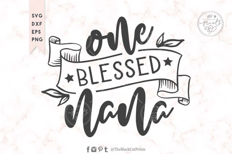 Download One blessed nana SVG DXF EPS PNG By TheBlackCatPrints | TheHungryJPEG.com