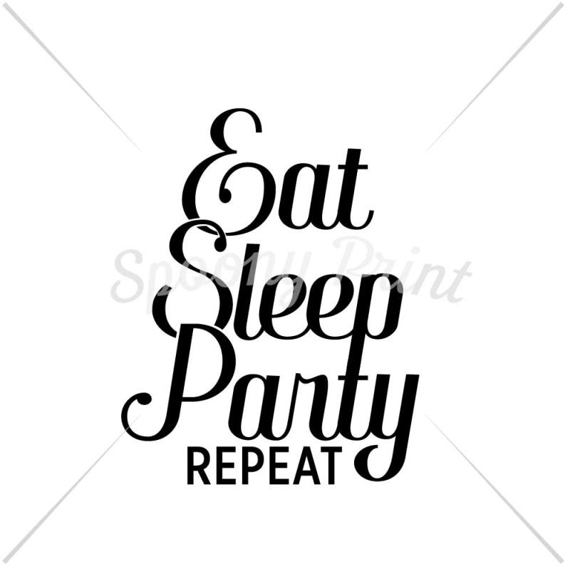 eat-sleep-party-repeat