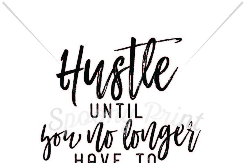 hustle-until-you-no-longer-have-to-introduce
