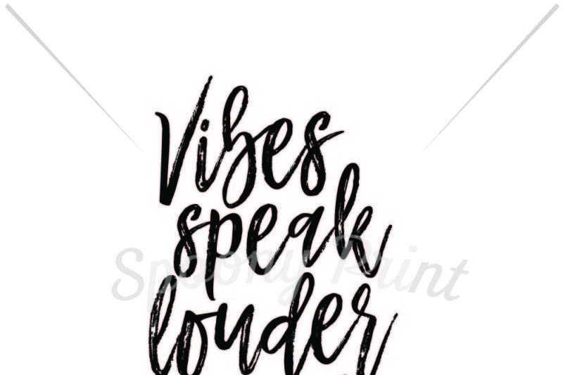 Vibes speak louder than words By spoonyprint | TheHungryJPEG
