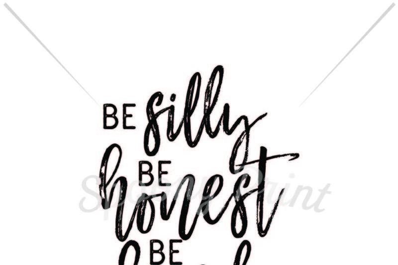 be-silly-be-honest-be-kind