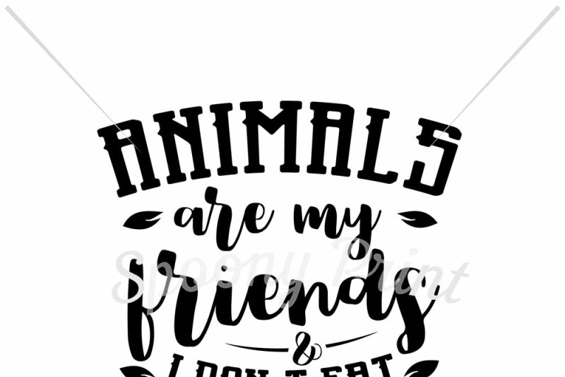 animals-are-my-friends-i-don-t-eat-friends