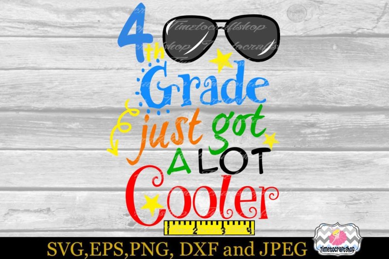 svg-dxf-eps-and-png-4th-grade-just-got-a-lot-cooler