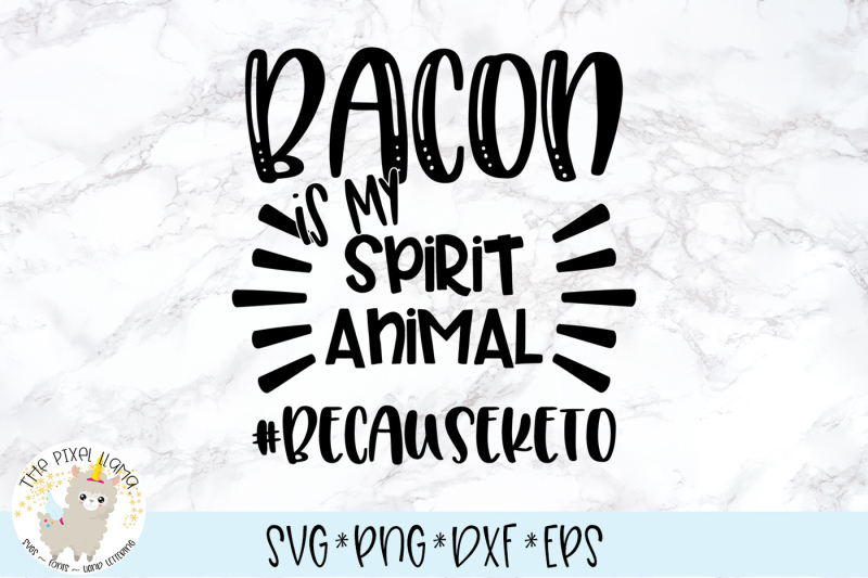 bacon-is-my-spirit-animal-svg-cut-file