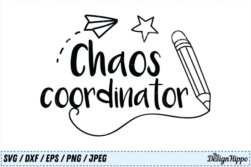 Download Chaos Coordinator svg, Teacher svg, Teacher Life svg ...