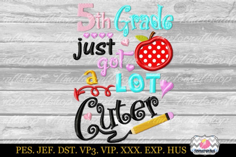 5th-grade-just-got-a-lot-cuter-applique-embroidery-design