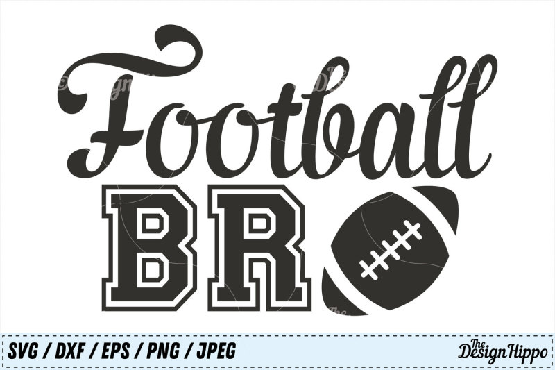 football-bro-svg-football-svg-designs-dxf-png-jpeg-cricut-files