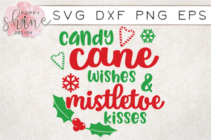 candy-cane-wishes-and-mistletoe-kisses-svg-png-eps-dxf-cutting-files