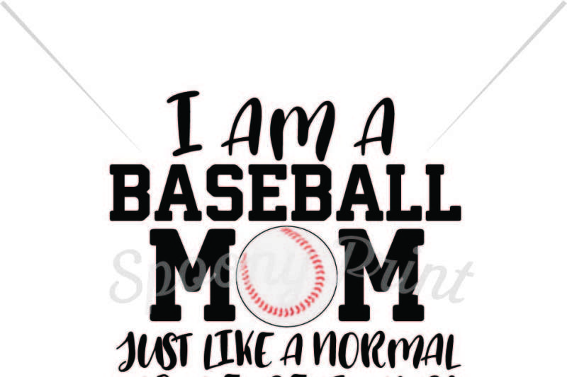 Download I am a Baseball mom By spoonyprint | TheHungryJPEG.com