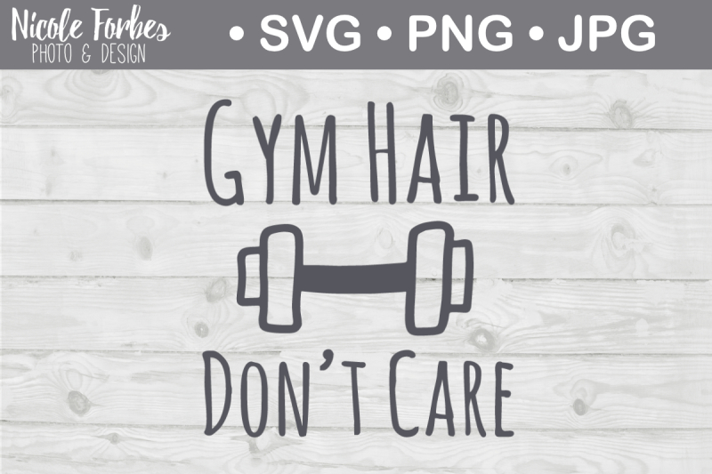 gym-hair-don-t-care-svg-cut-file