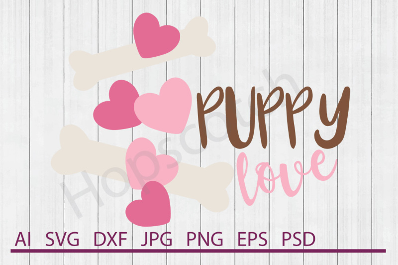 Download Puppy Love SVG, Puppy Love DXF, Cuttable File By Hopscotch ...