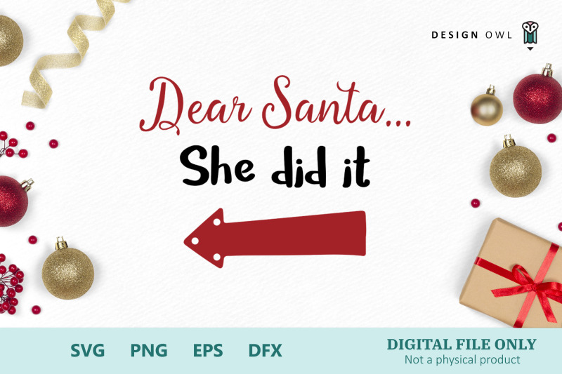 dear-santa-he-she-did-it-svg-png-eps-dfx