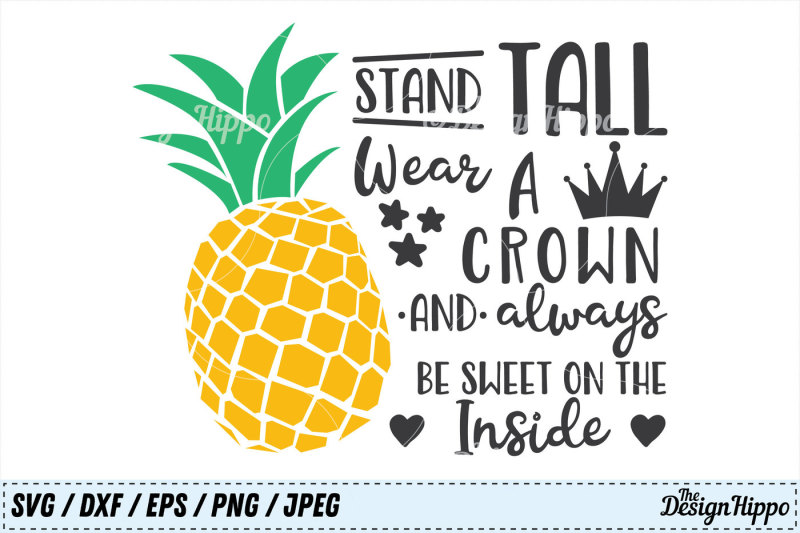 Download Be a Pineapple Stand Tall Wear a Crown SVG, Summer Printable, Cut File By The Design Hippo ...