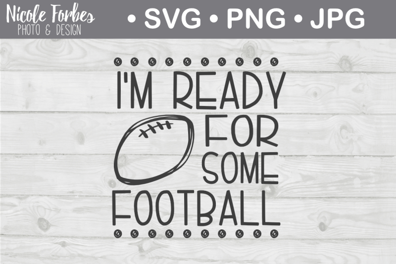 ready-for-some-football-svg-cut-file
