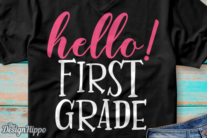 hello-first-grade-1st-grade-teacher-back-to-school-svg-png-cut-files