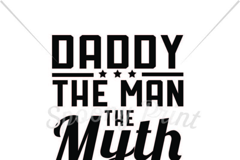 daddy-the-man-the-myth-the-legend