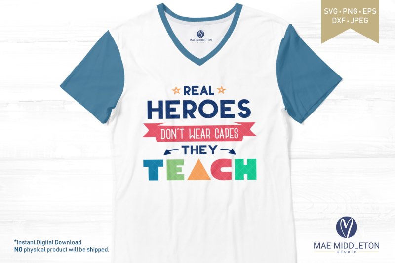 real-heroes-don-t-wear-capes-they-teach-printables-svgs