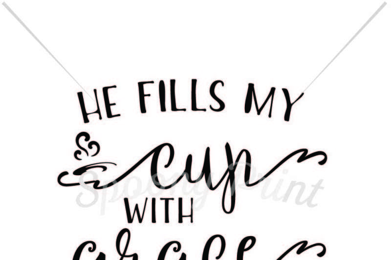 he-fills-my-cup-with-grace