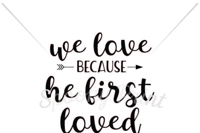 we-love-because-he-first-loved-us