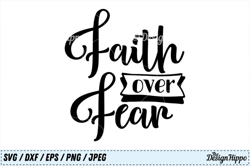 faith-over-fear-svg-faith-svg-christian-svg-bible-quote-svg-png