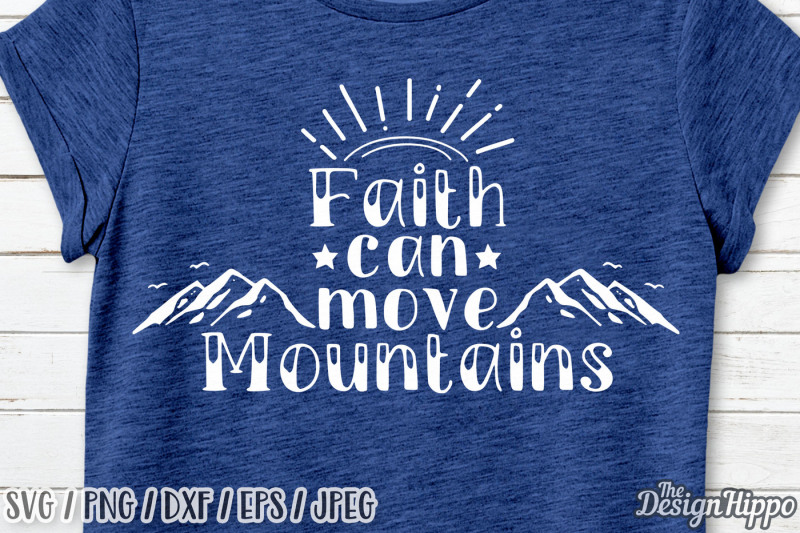 faith-can-move-mountains-svg-faith-svg-bible-quote-svg-png-dxf-eps