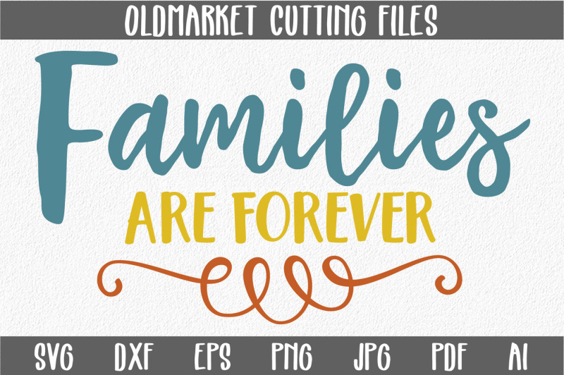 families-are-forever-svg-cut-file-png-eps-jpeg-dxf