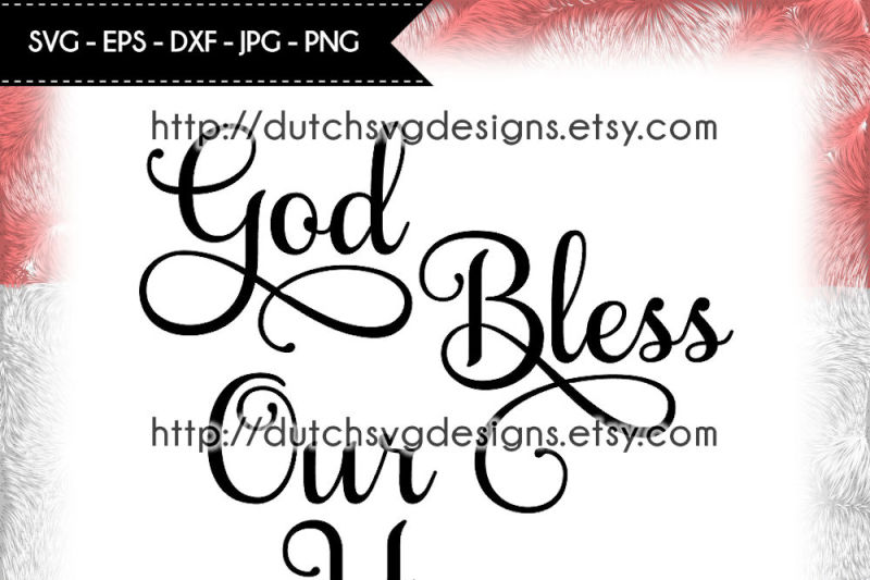 Text cutting file God Bless our Home, for Cricut ...