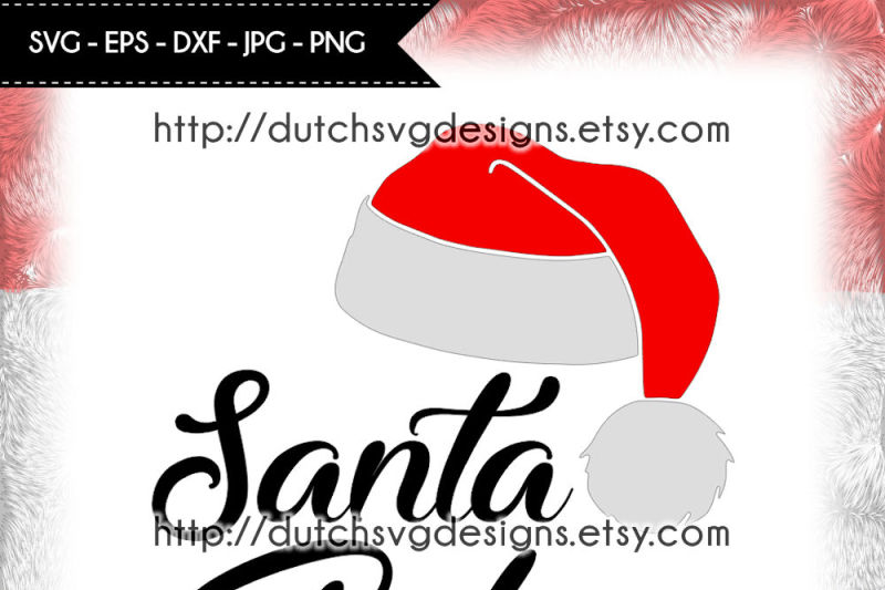 Download Cutting File Santa Baby Christmas Svg Santa Svg Santa Baby Cut File By Dutch Svg Designs Thehungryjpeg Com