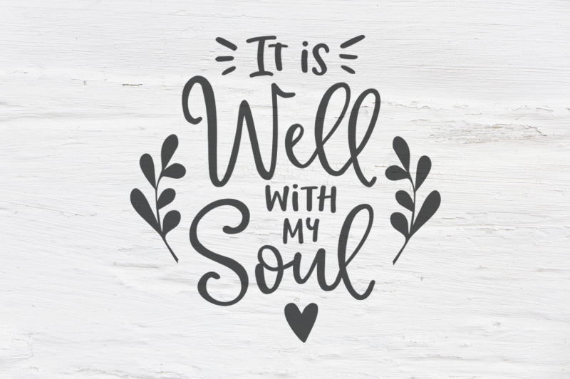it-is-well-with-my-soul-svg-eps-png-dxf