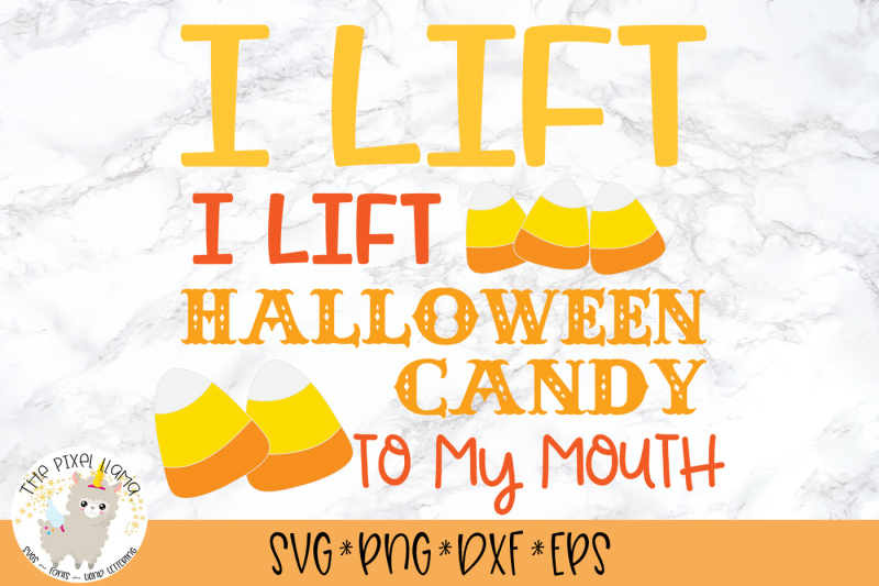 i-lift-i-lift-halloween-candy-to-my-mouth-svg-cut-file