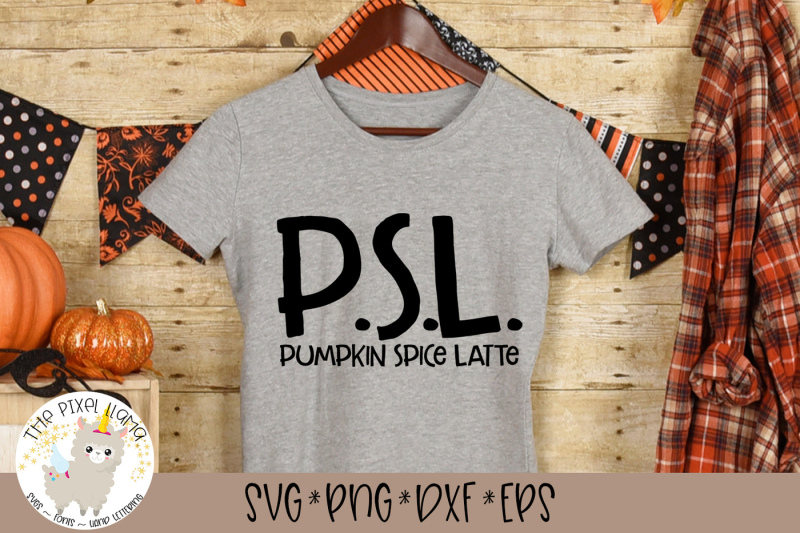 PSL Pumpkin SPice Latte SVG Cut File DXF File Include