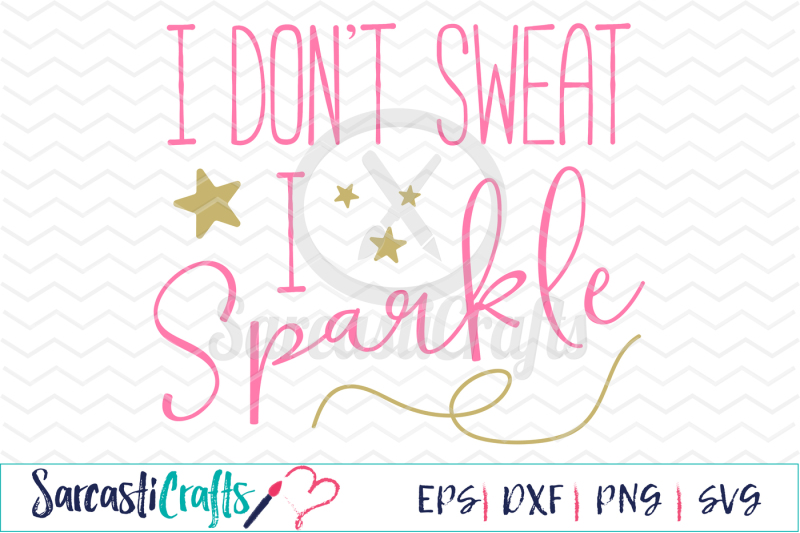 i-don-t-sweat-i-sparkle