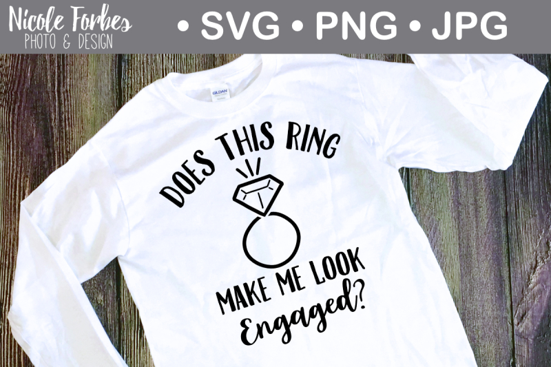 does-this-ring-make-me-look-engaged-svg-cut-file