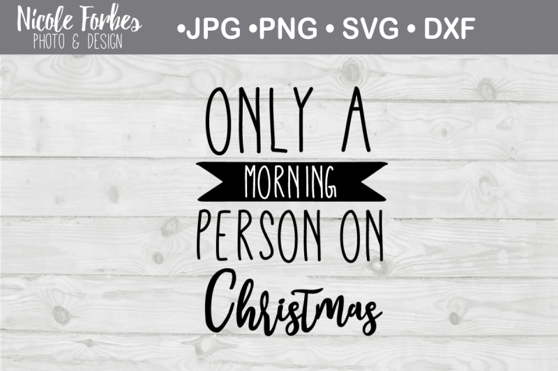 only-a-morning-person-on-christmas-svg-cut-file
