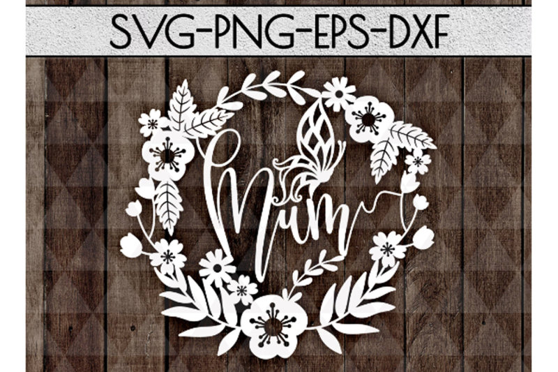 Download Mum SVG Cutting File, Mothers Day Papercut DXF, EPS, PNG ...