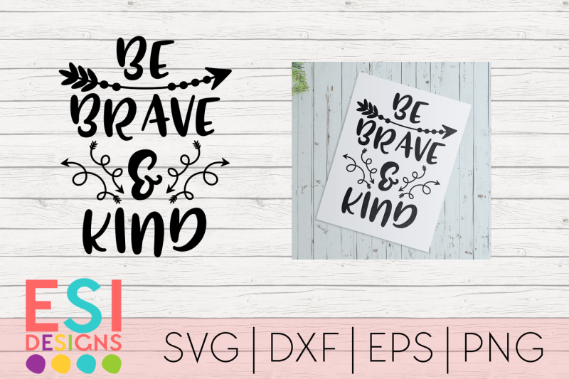 be-brave-and-kind-quotes-and-sayings-svg-dxf-eps-png