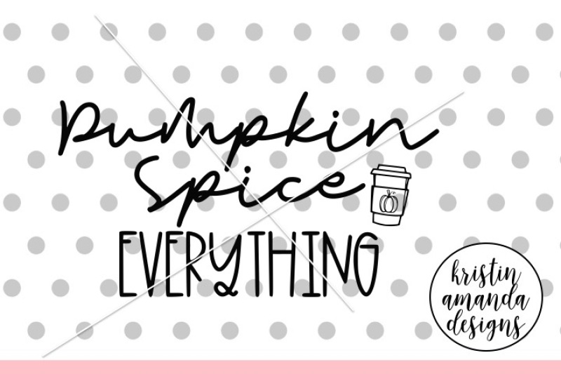 pumpkin-spice-everything-fall-autumn-halloween-svg-dxf-eps-png-cut-fil
